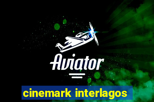 cinemark interlagos